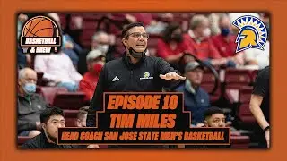 San Jose State Head Coach Tim Miles | Basketball and Brew Podcast