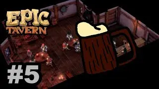 Epic Tavern Episode 5