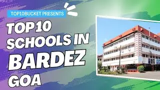 Top 10 Schools in Bardez, Goa | Top10Bucket