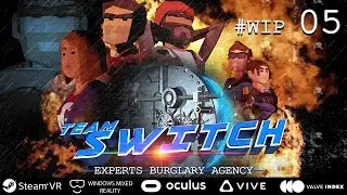 Team Switch VR - Wip 05 : GamePlay! - Oculus Rift - Windows Mixed Reality - HTC VIVE - Unity