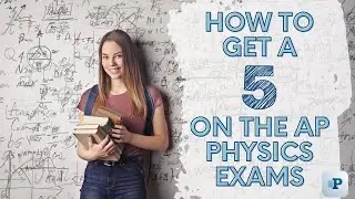 How to Get a 5 on the AP Physics Exams