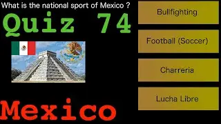 Country of Mexico Pub Trivia/General Knowledge Quiz 74 for their Independence day 16th September