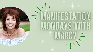 Manifestation Mondays With Marcy  # 49 Prosperity With  A HeartShift  on 12 18 23 at 9 03 PM