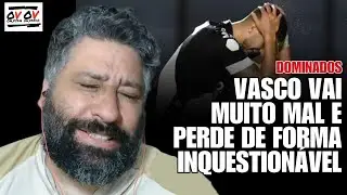 MARCA UM DEZ! DERROTA INQUESTION&Aacute;VEL! VASCO &Eacute; DOMINADO DO &Iacute;NICIO AO FIM NO ENGENH&Atilde;O!