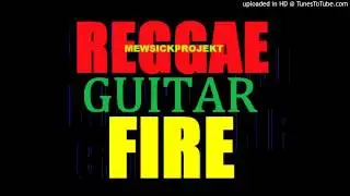 Reggae Guitar's on Fire - MewsickProjekt Original ELECTRO