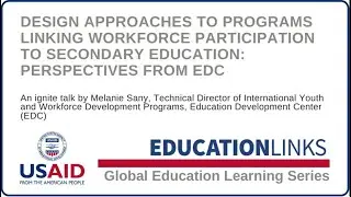 Design Approaches to Programs Linking Workforce Participation to Secondary Education: EDC
