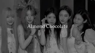 ILLIT-Almond Chocolate (Slowed)