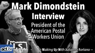 Mark Dimondstein Interview: President Of The APWU, 