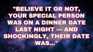 Your Special Person&rsquo;s DATE Last Night Was... (Revealed)!&hellip; 💖 | God Message Today #godmessage #godsays