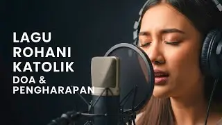 Lagu Rohani Katolik – Penuh Sukacita & Membawa Damai Sejahtera