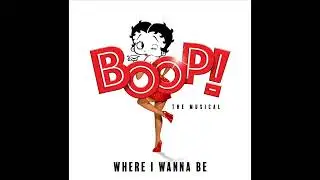 Where I wanna be instrumental - Boop! The musical