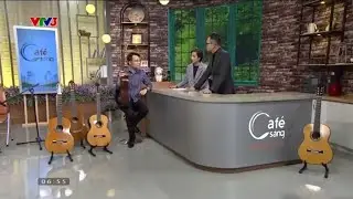 Giới thiệu bộ sưu tập guitar quý trên Cafe Sáng VTV3