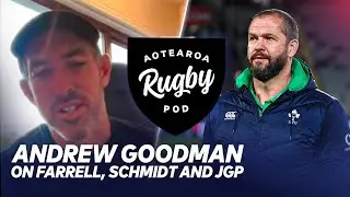 Ireland attack coach Andrew Goodman on Farrell, Schmidt and Gibson-Park I ARP