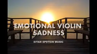 THE VIOLIN SADNESS / Sad Emotional Melancholic Lyrical Painful Piano Instrumental Background Music