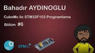 #6 CubeMx ile STM32F103 Programlama - DMA ile Çok Kanal ADC Okuma