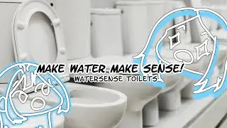 MAKE WATER MAKE SENSE | WaterSense Toilets