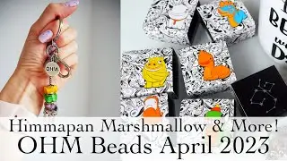 OHM Beads | April 2023 Release ft. Himmapan Marshmallow, OHM Space Collection & More!