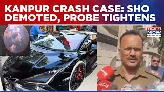 Kanpur Lamborghini Crash: SHO Demoted For Laxity As Police Tighten Probe Into High-Profile Case