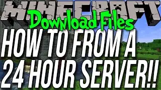 How To Download Files From A 24 Hour Minecraft Server