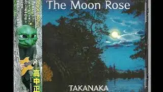 Masayoshi Takanaka - The Moon Rose (2002) [Full Album]