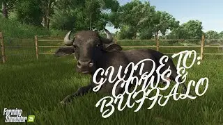 FARMING SIMULATOR 25 GUIDE: COWS & WATER BUFFALO #fs25 #farmsim #guide #cows #buffalo