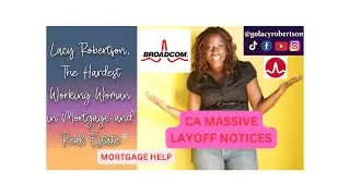 Broadcom Inc To Layoff | WARN Act | Warn Notices | Mortgage Help | Real Estate Help
