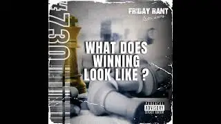 What does winning look like? | Friday Rant with Austin Linney | Construct your life #729
