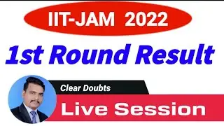 Live Session: IIT JAM 2022 First Round Result