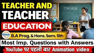 Teacher and Teacher Education B.A Program Semester 5th Most Important Question with Answer by beeraj