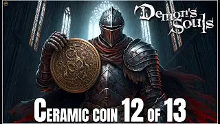 Demon's Souls Remake | Ceramic Coin 12 of 13 Location