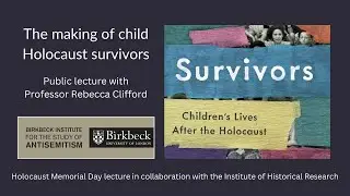 The making of child Holocaust survivors