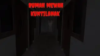 Rumah Mewah Kuntilanak