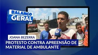 Protesto contra apreensão de material de um ambulante interdita a Joana Bezerra nesta terça (17)
