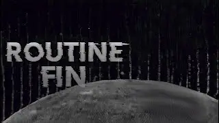 (FR) VOD - Routine Fin ! Vérité...