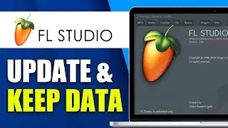 How To Update FL Studio And Keep All The Settings