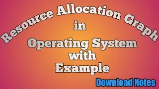 Resource Allocation Graph || Deadlock || Operating System