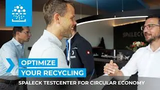 Test Your Recycling Material at the SPALECK TestCenter | Experience Circular Economy in Action