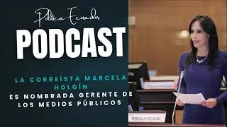 Corre&iacute;sta Marcela Holgu&iacute;n es nombrada Gerente de los Medios P&uacute;blicos de Ecuador