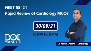 Rapid Review of Cardiology MCQs by Dr Kamal Sharma | SS DM | NEET SS 2021 | DocTutorials