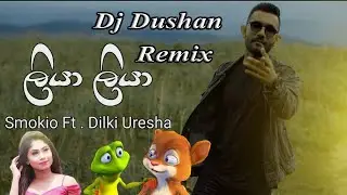 Liya Liyaa   Smokio Ft Dilki Uresha  & Ape Hadakam Remix Dj Dushan