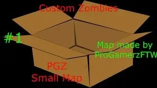 Custom Zombies: PGZ Small Map part 1 