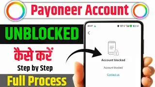 Payoneer Blocked Account (2025) | How to Unblock Payoneer | Payoneer Locked Recover Account 