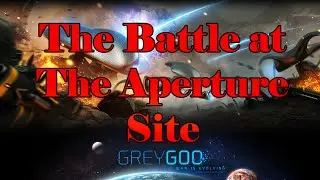 Grey Goo Campaign Mission 15*** 