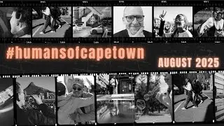 #humansofcapetown | August 2025