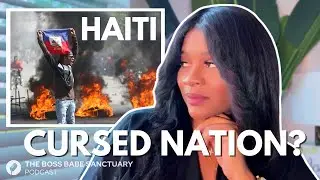 HAITI 🇭🇹 | A Spiritual Problem Manifested In The Natural