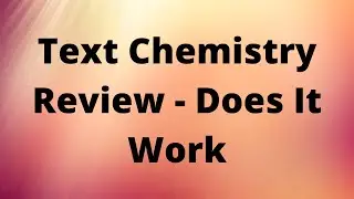 Text Chemistry Review - Does It Work