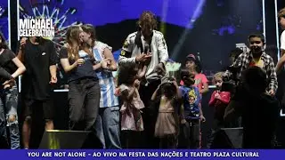 YOU ARE NOT ALONE - Festa das Nações e Teatro Plaza Cultural | MJ Cover em Rio Preto