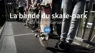 LA BANDE DU SKATE-PARK Bande Annonce - KuB (SKATEBOARD, ADOLESCENCE)