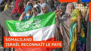 Israël, premier pays qui reconnaît le Somaliland