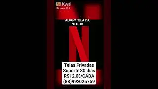 TELA NETFLIX PREMIUM POR R$12,00